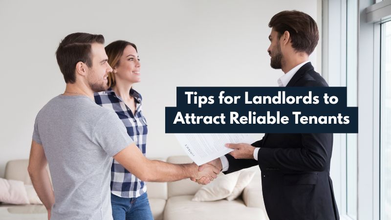 Tips for Landlords to Attract Reliable Tenants